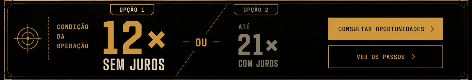 Condição da operação: 12 vezes sem juros ou até 21 vezes com juros.